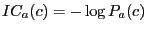 $IC_a(c)=-\log P_a(c)$