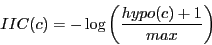 \begin{displaymath}
IIC(c)=-\log\left(\frac{hypo(c)+1}{max}\right)
\end{displaymath}