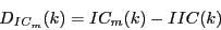 \begin{displaymath}
D_{IC_m}(k)=IC_m(k)-IIC(k)
\end{displaymath}